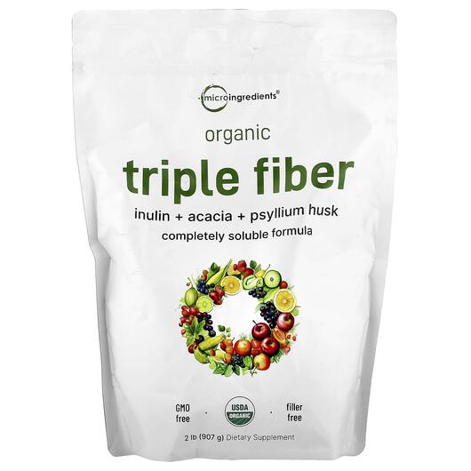 Основне фото товара Micro Ingredients, Organic Triple Fiber, Клітковина, 907 г