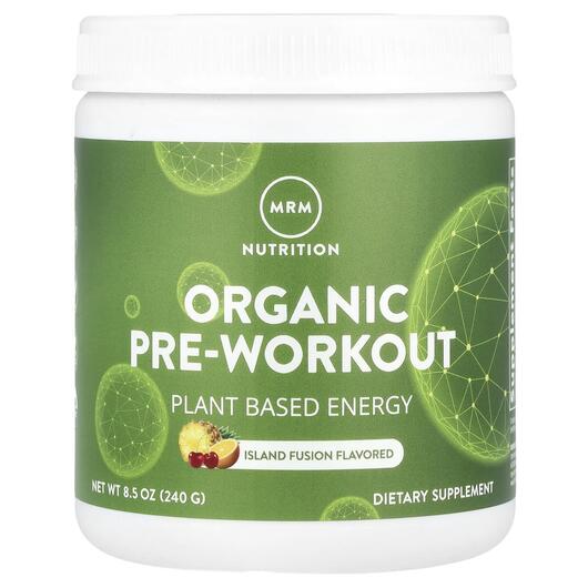 Основне фото товара MRM, Organic Pre-Workout, Предтренировочний комплекс, 240 г